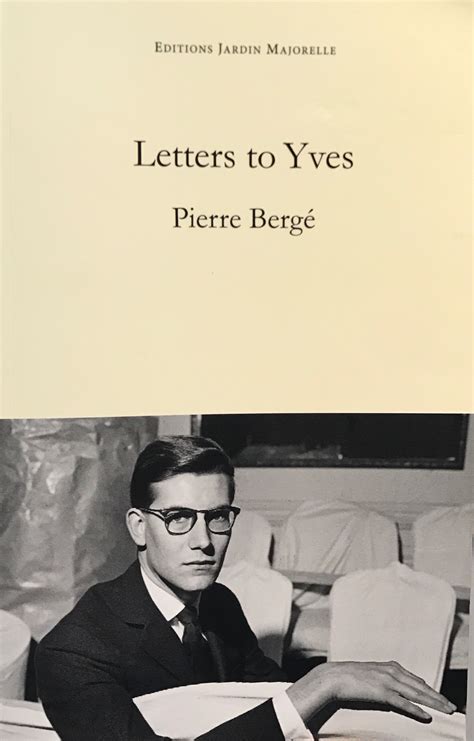 yves saint laurent livro|Letters to Yves by Pierre Bergé .